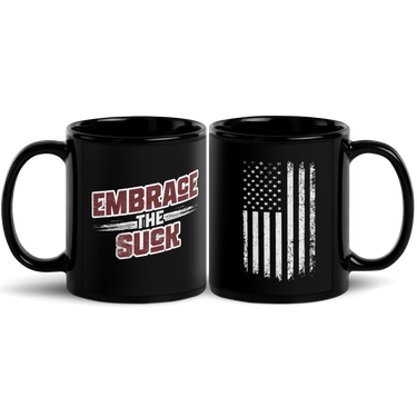 patriot warrior coffee mug embrace the suck for veterans and blue collar workers. 11 oz